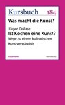 Ist Kochen eine Kunst? - Jürgen Dollase - 9783867745260