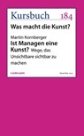 Ist Managen eine Kunst? - Martin Kornberger - 9783867745277