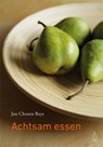 Achtsam essen - Jan Chozen Bays - 9783867810036