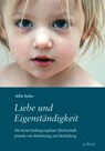 Liebe und Eigenständigkeit - Alfie Kohn - 9783867810159