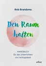 Den Raum halten - Rob Brandsma - 9783867813143
