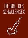 Die Bibel des schwulen Sex - Stephan Niederwieser - 9783867873949