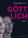 Göttlich (Klassiker der schwulen Literatur) - Christopher Coe ; David Leavitt - 9783867876520