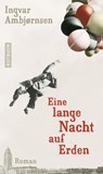 Eine lange Nacht auf Erden - Ingvar Ambjørnsen - 9783867895439