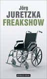 Freakshow - Jörg Juretzka - 9783867895552
