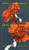 Fehlende Teile - Birgit Vanderbeke - 9783867895651