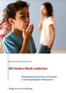 Mit Kindern Musik entdecken - Johannes Beck-Neckermann - 9783867936231