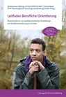 Leitfaden Berufliche Orientierung - Stiftung Bertelsmann ; SCHULEWIRTSCHAFT Deutschland ; MTO Psychologische Forschung und Beratung GmbH - 9783867939867