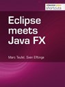 Eclipse meets Java FX - Marc Teufel ; Sven Efftinge - 9783868024715