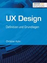 UX Design - Definition und Grundlagen - Christian Kuhn - 9783868024753