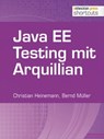 Java EE Testing mit Arquillian - Christian Heinemann ; Bernd Müller - 9783868024838