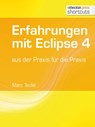 Erfahrungen mit Eclipse 4 - Marc Teufel - 9783868025118