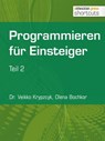 Programmieren für Einsteiger - Dr. Veikko Krypzcyk ; Olena Bochkor - 9783868025729