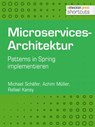 Microservices-Architektur - Michael Schäfer ; Achim Müller ; Rafael Kansy - 9783868025835