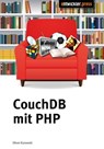 CouchDB mit PHP - Oliver Kurowski - 9783868026078