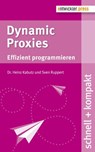 Dynamic Proxies - Dr. Heinz Kabutz ; Sven Ruppert - 9783868026764