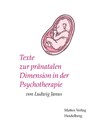 Texte zur pränatalen Dimension in der Psychotherapie - Ludwig Janus - 9783868091601