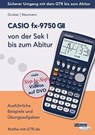 CASIO FX 9750 GII VON DER SEK I BIS ZUM - GRUBER,  Helmut ; Neumann, Robert - 9783868142167