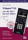 TI-Nspire CX von der Sek I bis zum Abitur Version 4.0 mit CD-ROM - Helmut Gruber ; Robert Neumann - 9783868143713