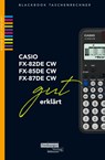 CASIO fx-82 / fx-85 / fx-87DE CW gut erklärt - Helmut Gruber ; Robert Neumann - 9783868145687
