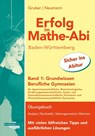 Erfolg im Mathe-Abi Baden-Württemberg Berufliche Gymnasien Band 1: Grundwissen - Helmut Gruber ; Robert Neumann - 9783868147926