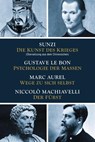 Die Kunst des Krieges - Psychologie der Massen - Wege zu sich selbst - Der Fürst - Sunzi ; Gustave LeBon ; Marc Aurel ; Niccolò Machiavelli - 9783868202090