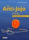 Das Anti-Jojo-Prinzip - FROBÖSE,  Ingo - 9783868204025