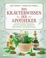 Das Kräuterwissen der Apotheker - Jan Tomsky ; Angelika Throll - 9783868207538