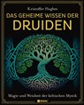 Das geheime Wissen der Druiden - Kristoffer Hughes - 9783868207873