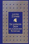 Die schönsten Sagen des klassischen Altertums - Gustav Schwab - 9783868208047