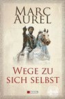Wege zu sich selbst - Marc Aurel - 9783868209884