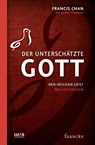 Der unterschätzte Gott - Francis Chan - 9783868272802