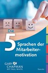 Die fünf Sprachen der Mitarbeitermotivation - Gary Chapman ; Paul White - 9783868273816