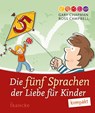 Die fünf Sprachen der Liebe für Kinder kompakt - Gary Chapman ; Ross Campbell - 9783868276145