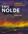Emil Nolde. Glühender Farbenrausch - Astrid Becker ; Christian Ring - 9783868324341