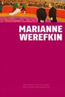 Marianne von Werefkin - Roman Zieglgänsberger - 9783868325409