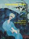 Eigensinnige Welten - Die Malerin Else Blankenhorn (1873-1920) - Ingrid von Beyme ; Sabine Hohnholz ; Sabine Kuehnle ; Fréderik Letellier - 9783868333053