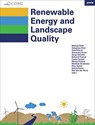 Renewable Energy and Landscape Quality - Michael Roth ; Sebastian Eiter ; Sina Roehner ; Alexandra Kruse ; Bohumil Frantal ; Csaba Centeri ; Marina Frolova ; Matthias Buchecker ; Dina Stober ; Isidora Karan - 9783868595246