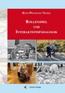 Rollenspiel und Interaktionspädagogik - Hans-Wolfgang Nickel - 9783868632002