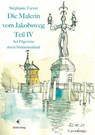 Die Malerin vom Jakobsweg Teil IV - Stephanie Turzer - 9783868632637