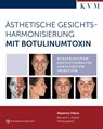 Ästhetische Gesichtsharmonisierung mit Botulinumtoxin - Altamiro Flávio - 9783868674798