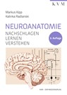 Neuroanatomie - Markus Kipp ; Kalinka Radlanski - 9783868675993