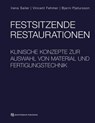 Festsitzende Restaurationen - Irena Sailer ; Vincent Fehmer ; Bjarni E. Pjetursson - 9783868676433