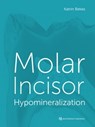 Molar Incisor Hypomineralization - Katrin Bekes - 9783868676464