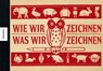 Wie wir zeichnen, was wir zeichnen - E. G. Lutz - 9783868738452