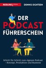 Der Podcast-Führerschein - Dennis Eighteen - 9783868818376