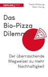 Das Bio-Pizza Dilemma - Thekla Wilkening ; Robin Haring - 9783868818482