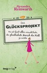 Das Glücksprojekt - Alexandra Reinwarth - 9783868826456