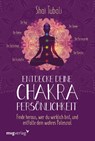 Entdecke deine Chakra-Persönlichkeit - Shai Tubali - 9783868829976