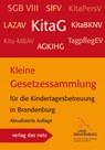 Kleine Gesetzessammlung für die Kindertagesbetreuung in Brandenburg -  - 9783868921304